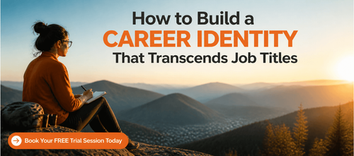 How to Build a Career Identity That Transcends Job Titles