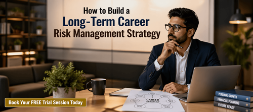 How to Build a Long-Term Career Risk Management Strategy
