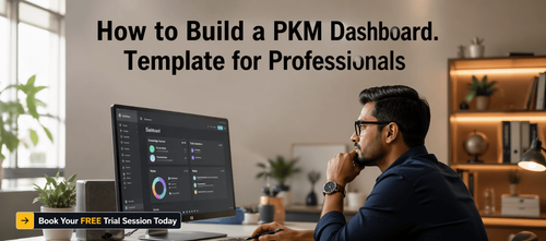 How to Build a PKM Dashboard: Template for Professionals