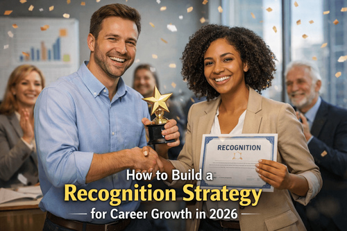 How to Build a Recognition Strategy for Career Growth in 2026