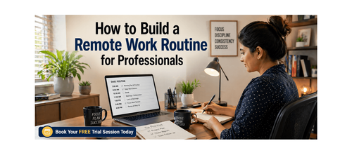 How to Build a Remote Work Routine for Professionals