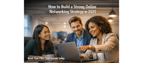 How to Build a Strong Online Networking Strategy