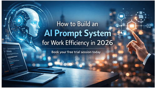 How to Build an AI Prompt System for Work Efficiency in 2026