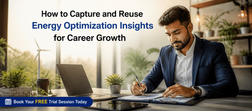 How to Capture and Reuse Energy Optimization Insights for Career Growth