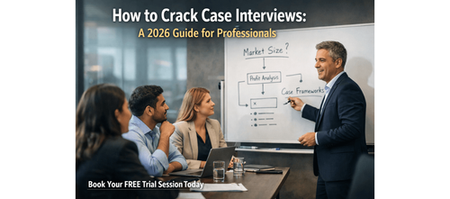 How to Crack Case Interviews: A 2026 Guide for Professionals