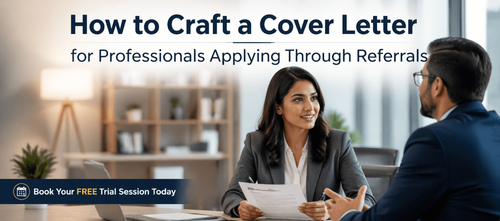 How to Craft a Cover Letter for Professionals Applying Through Referrals
