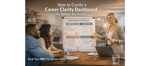 How to Create a Career Clarity Dashboard for Better Decisions