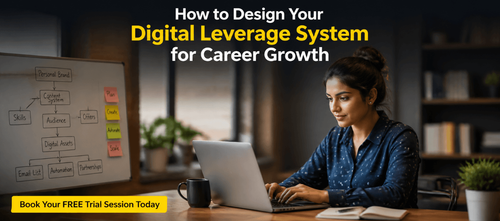 How to Design Your Digital Leverage System for Career Growth