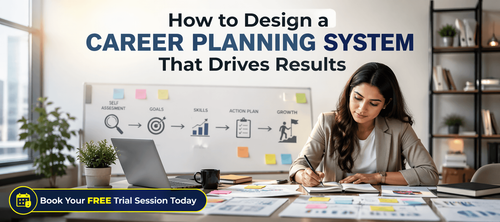 How to Design a Career Planning System That Drives Results