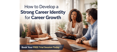How to Develop a Strong Career Identity for Career Growth
