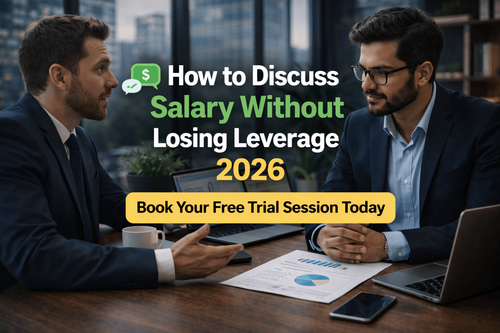 How to Discuss Salary Without Losing Leverage 2026