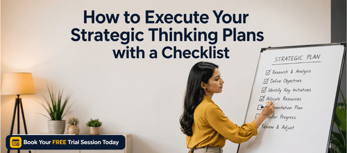 How to Execute Your Strategic Thinking Plans with a Checklist