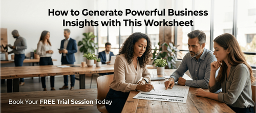 How to Generate Powerful Business Insights with This Worksheet