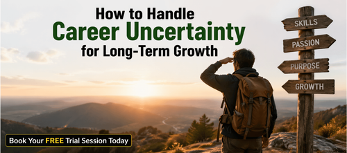 How to Handle Career Uncertainty for Long-Term Growth