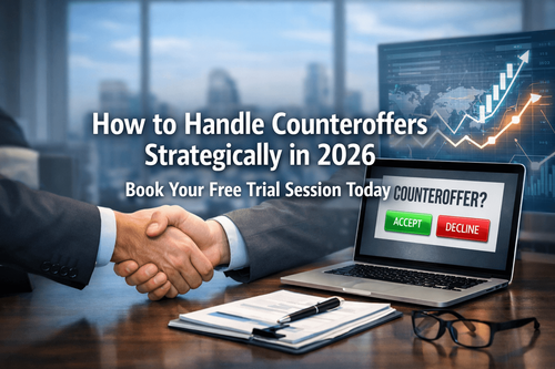 How to Handle Counteroffers Strategically in 2026