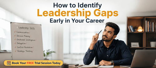 How to Identify Leadership Gaps Early in Your Career