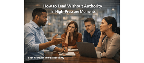 How to Lead Without Authority in High-Pressure Moments