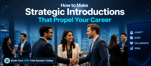 How to Make Strategic Introductions That Propel Your Career