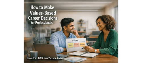 How to Make Values-Based Career Decisions for Professionals