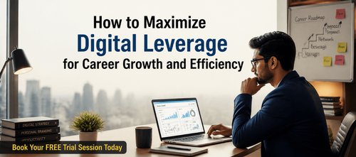 How to Maximize Digital Leverage for Career Growth and Efficiency