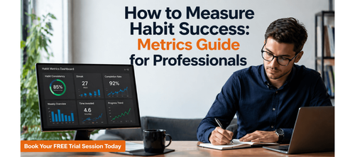 How to Measure Habit Success: Metrics Guide for Professionals