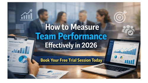 How to Measure Team Performance Effectively in 2026