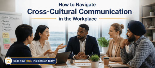 How to Navigate Cross-Cultural Communication in the Workplace