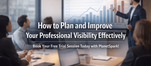 How to Plan and Improve Your Professional Visibility Effectively