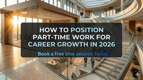 How to Position Part-Time Work for Career Growth in 2026