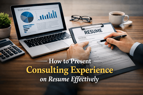 How to Present Consulting Experience on Resume Effectively