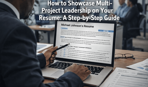 How to Present Multi-Project Leadership Experience on Your Resume