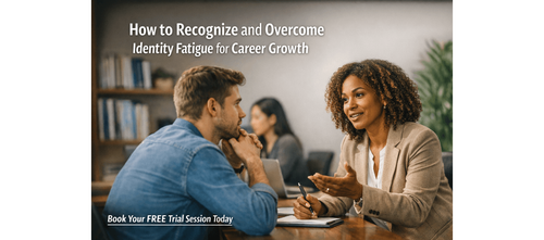 How to Recognize and Overcome Identity Fatigue for Career Growth