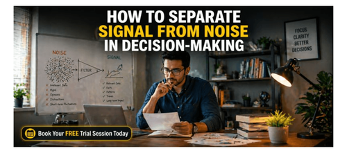 How to Separate Signal From Noise in Decision-Making