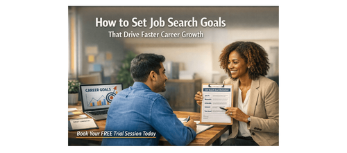 How to Set Job Search Goals That Drive Faster Career Growth