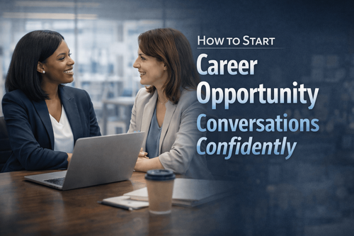 How to Start Career Opportunity Conversations Confidently