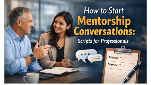 How to Start Mentorship Conversations: Scripts for Professionals