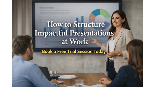 How to Structure Impactful Presentations at Work