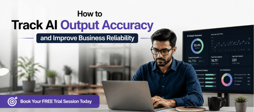 How to Track AI Output Accuracy and Improve Business Reliability