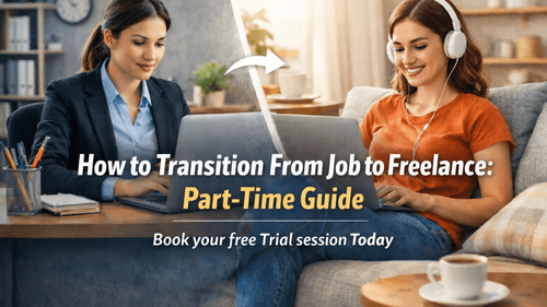 How to Transition From Job to Freelance: Part-Time Guide