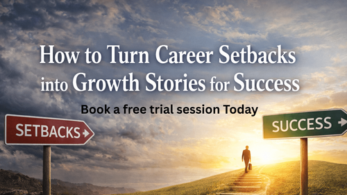 How to Turn Career Setbacks into Growth Stories for Success