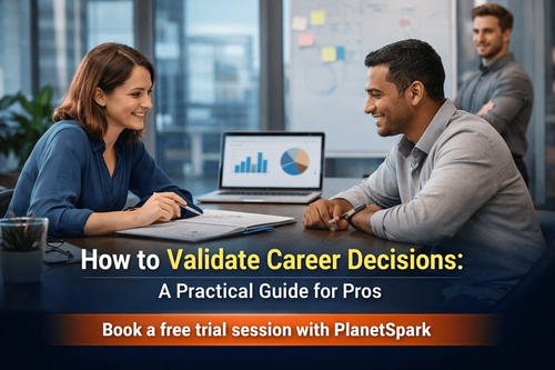 How to Validate Career Decisions: A Practical Guide for Pros