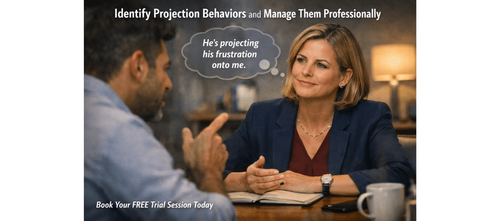 Identify Projection Behaviors and Manage Them Professionally