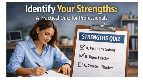 Identify Your Strengths: A Practical Quiz for Professionals