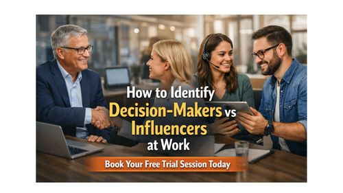 How to Identify Decision-Makers vs Influencers at Work