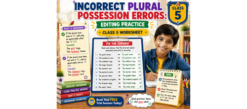 Incorrect Plural Possession Errors: Class 5 Editing Practice (PDF)
