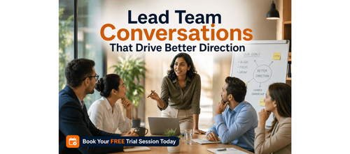 Lead Team Conversations That Drive Better Direction