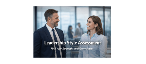 Leadership Style Assessment: Find Your Strengths and Grow Faster
