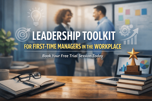 Leadership Toolkit for First-Time Managers in the Workplace