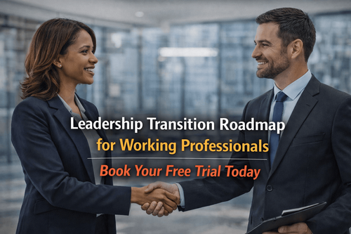 Leadership Transition Roadmap for Working Professionals