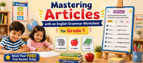 Learn A, An & The with Class 1 English Worksheets